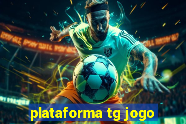 plataforma tg jogo